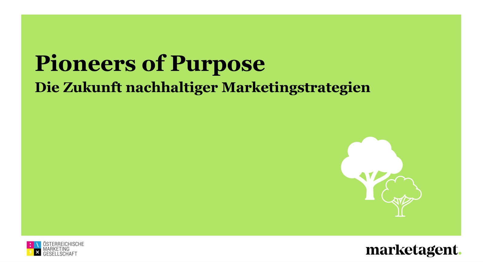 Pioneers of Purpose: Die Zukunft nachhaltiger Marketingstrategien