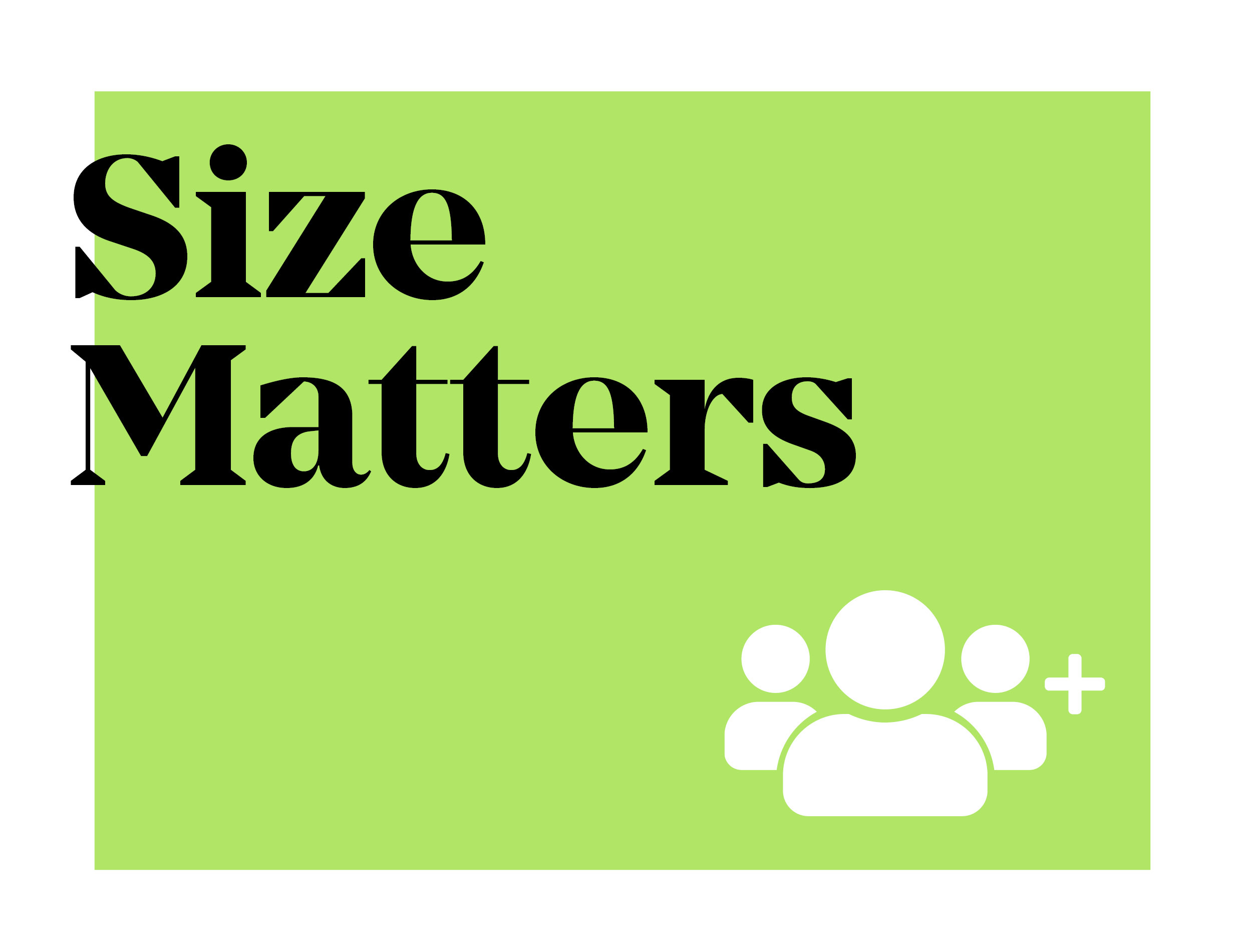 Size Matters